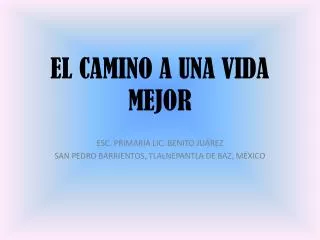el camino a una vida mejor