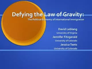 Defying the Law of Gravity: The Political Economy of International Immigration