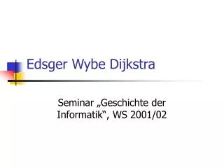 Edsger Wybe Dijkstra