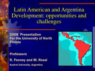 Latin America n and Argentina Development: opportunities and challenges