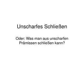 unscharfes schlie en