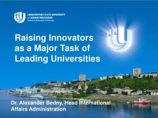 Raising Innovators as a Major Task of Leading Universities