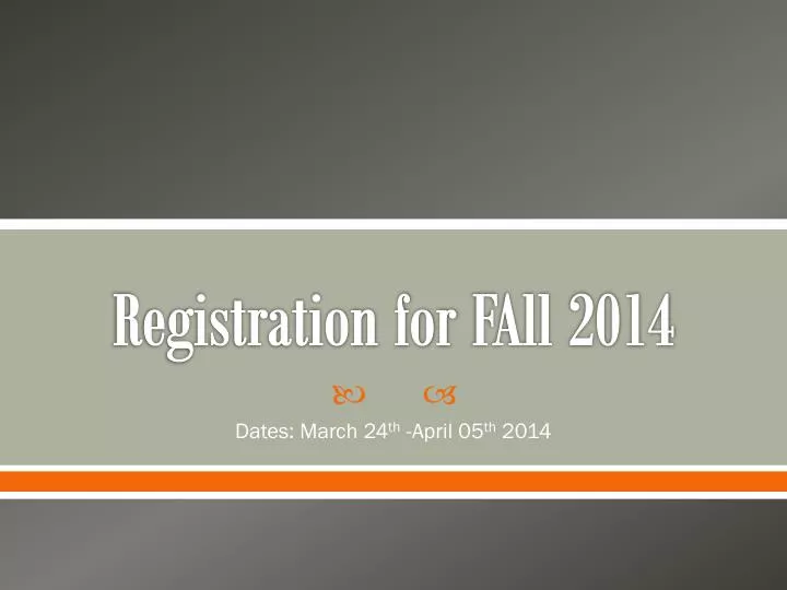 registration for fall 2014