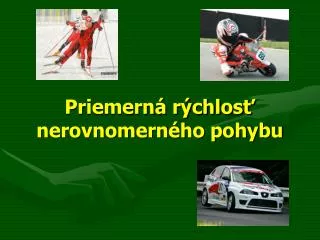 priemern r chlos nerovnomern ho pohybu
