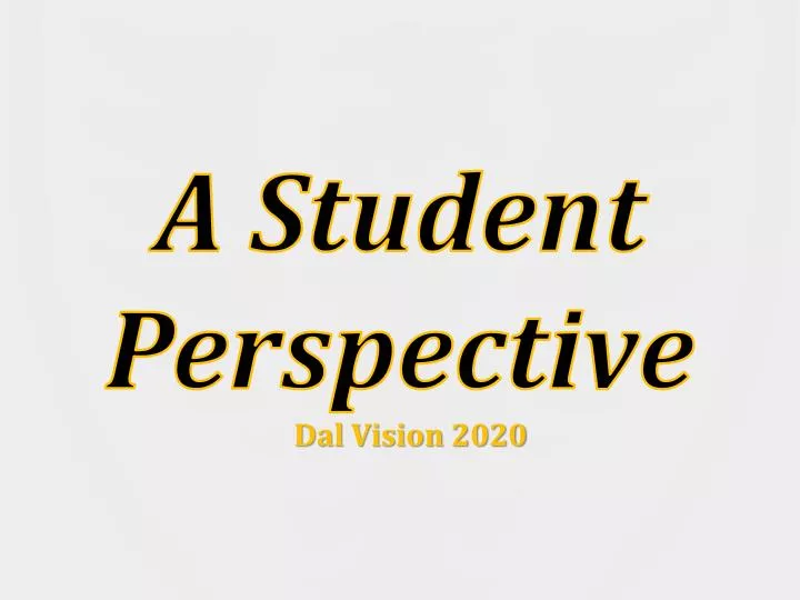 a student perspective dal vision 2020