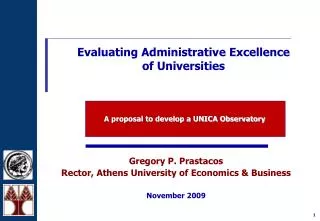 Gregory P. Prastacos Rector, Athens University of Economics &amp; Business November 2009