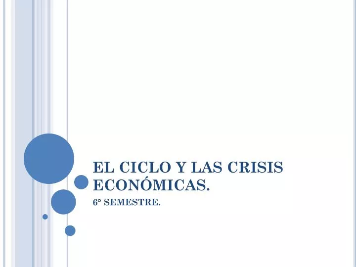 el ciclo y las crisis econ micas