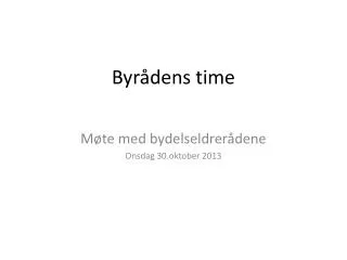 byr dens time