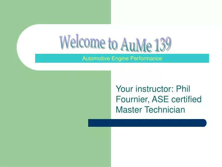 your instructor phil fournier ase certified master technician