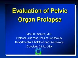 Mark D. Walters, M.D. Professor and Vice Chair of Gynecology