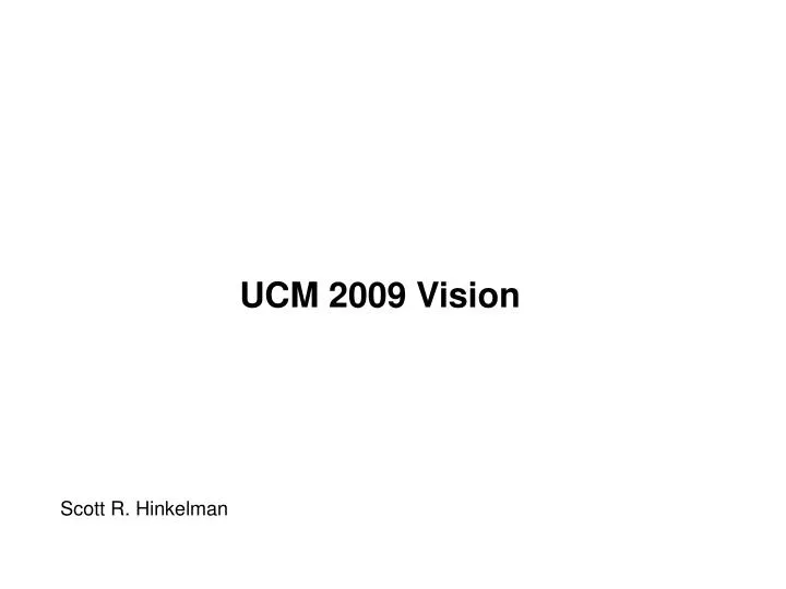 ucm 2009 vision