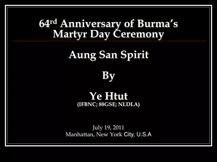 64 rd anniversary of burma s martyr day ceremony aung san spirit by ye htut ifbnc 88gse nldla