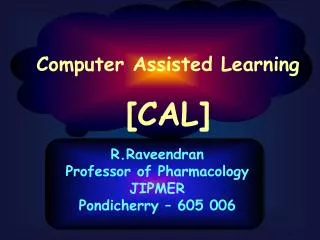 Computer Assisted Learning [CAL]