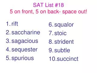 SAT List #18 5 on front, 5 on back- space out!