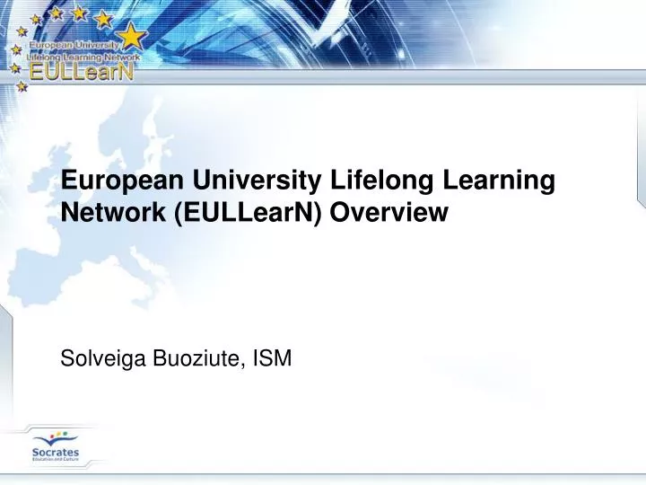 european university lifelong learning network eullearn overview solveiga buoziute ism
