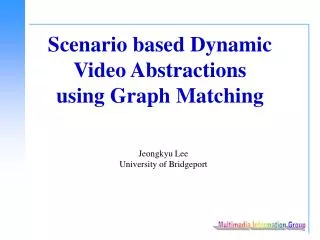 Scenario based Dynamic Video Abstractions using Graph Matching