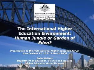 The International Higher Education Environment: Human Jungle or Garden of Eden?