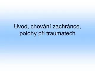 vod chov n zachr nce polohy p i traumatech