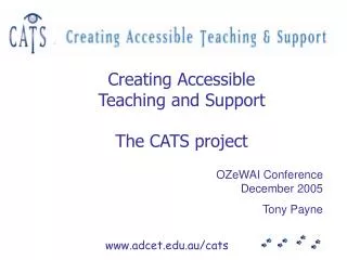 Creating Accessible Teaching and Support The CATS project