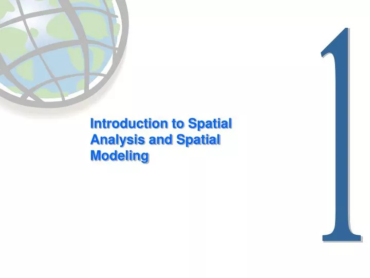 introduction to spatial analysis and spatial modeling