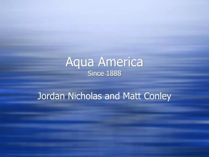 aqua america since 1888