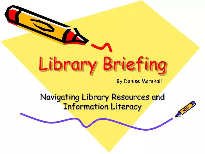 library briefing