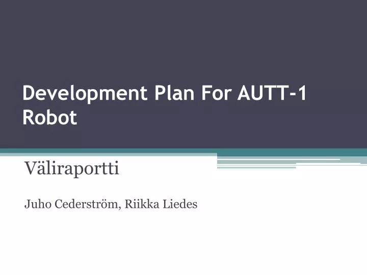 development plan for autt 1 robot