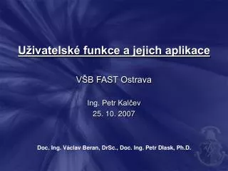 u ivatelsk funkce a jejich aplikace v b fast ostrava