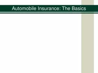 Automobile Insurance: The Basics