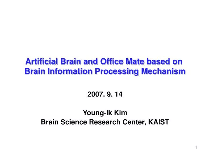 artificial brain and office mate based on brain information processing mechanism
