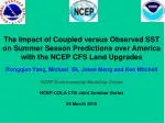 Investigating the Impact of Coupled vs. Observed SST on Summer Predictions in the NCEP CFS - slide 1