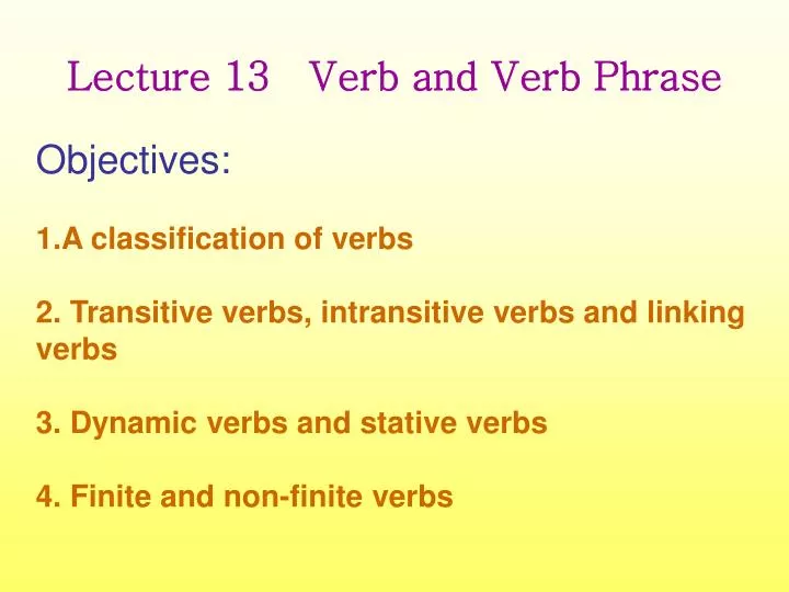 lecture 13 verb and verb phrase