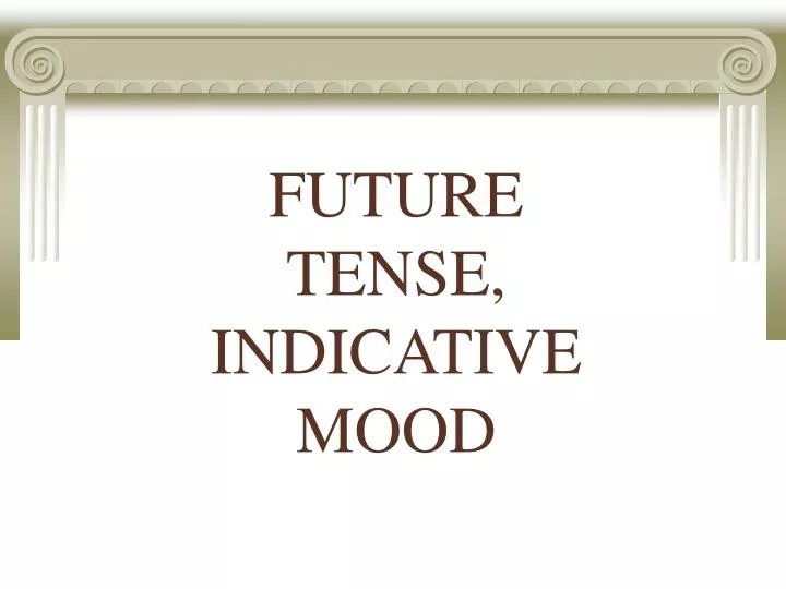 future tense indicative mood
