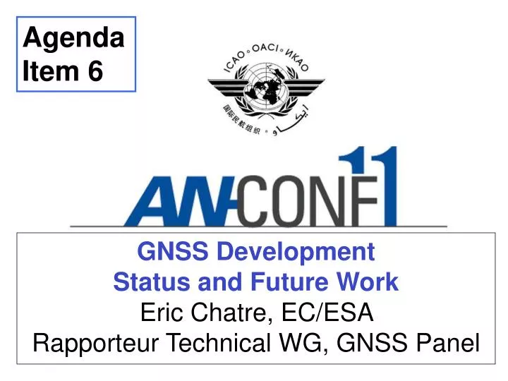 gnss development status and future work eric chatre ec esa rapporteur technical wg gnss panel