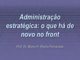 administra o estrat gica o que h de novo no front