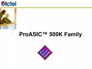 proasic 500k family