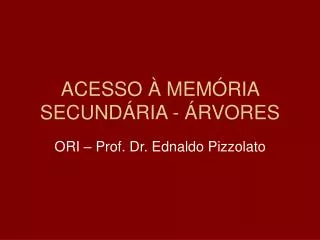 acesso mem ria secund ria rvores
