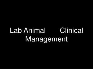 Lab Animal Clinical Management