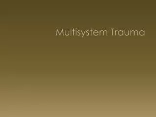 Multisystem Trauma