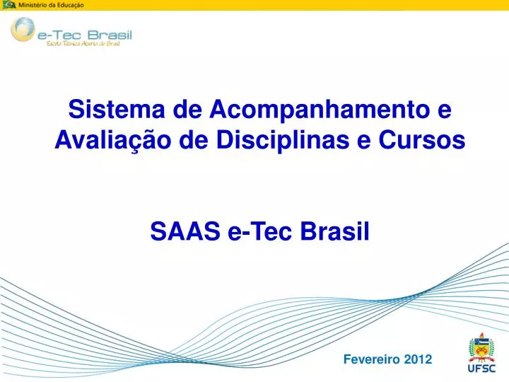 sistema de acompanhamento e avalia o de disciplinas e cursos saas e tec brasil