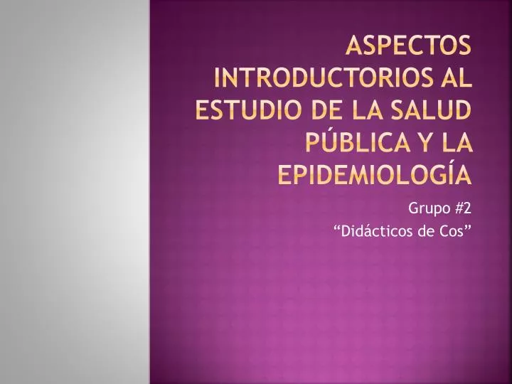 aspectos introductorios al estudio de la salud p blica y la epidemiolog a