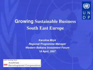 Karolina Mzyk Regional Programme Manager Western Balkans Investment Forum 18 April, 2007