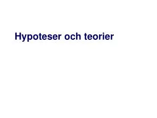 hypoteser och teorier