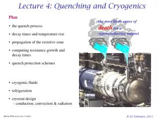 Lecture 4: Quenching and Cryogenics