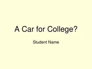 A Car for College?