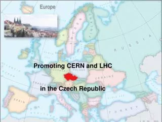 Promoting CERN and LHC in the Czech Republic