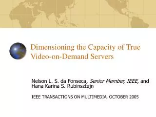 Dimensioning the Capacity of True Video-on-Demand Servers