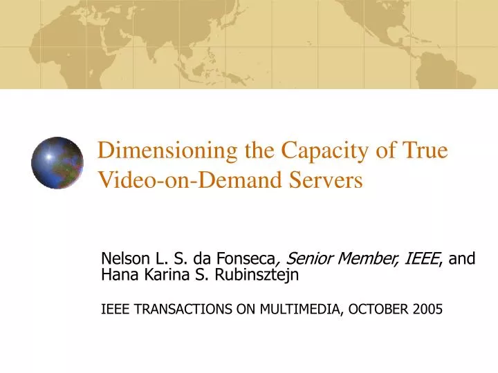dimensioning the capacity of true video on demand servers