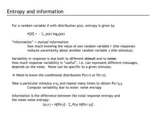 For a random variable X with distribution p(x), entropy is given by