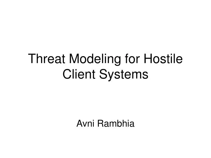 threat modeling for hostile client systems